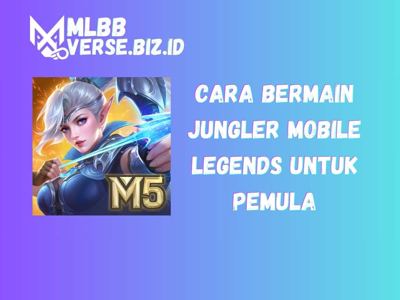 Cara Bermain Jungler Mobile Legends untuk Pemula